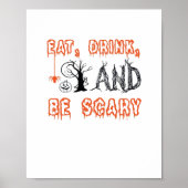 Eat Drink And Be Scary Minimal Quote ポスター (正面)