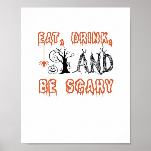 Eat Drink And Be Scary Minimal Quote ポスター (正面)