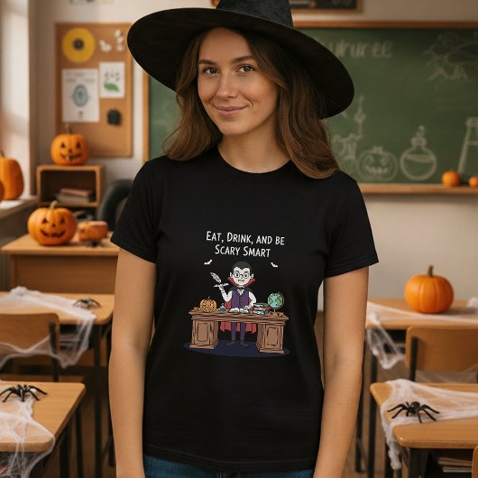Eat, Drink, and Be Scary Smart Teacher Halloween Tシャツ