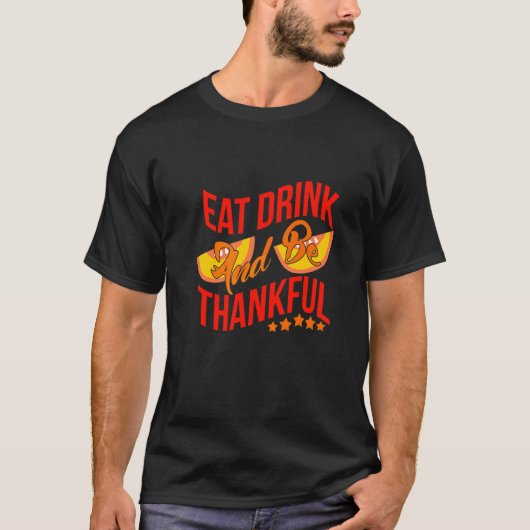 Eat Drink And Be Thankful プレミアム Tシャツ (正面)