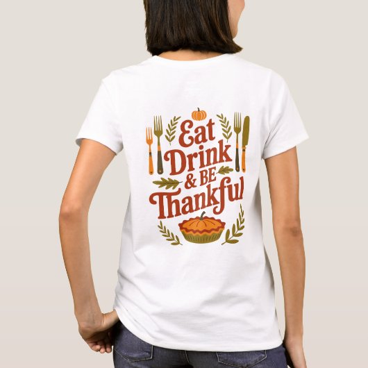 Eat Drink and Be Thankful Thanksgiving Pumpkin Tシャツ (裏面)