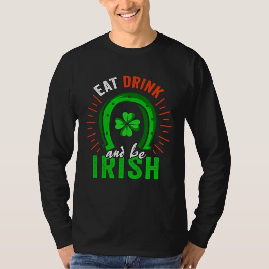 Eat Drink Be Irish Saint Patrick Day Shenanigan Ap Tシャツ (正面)