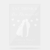 Eat, Drink & Be Married Custom Wedding アクリルサイン (正面)