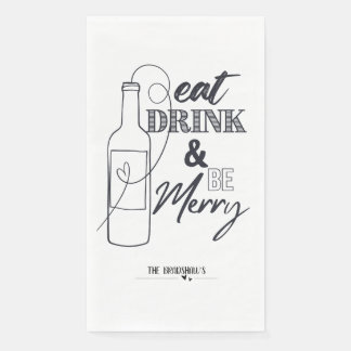 Eat, Drink & Be Merry Custom Paper Dinner Napkin