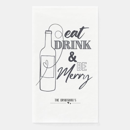 Eat, Drink & Be Merry Custom Paper Dinner Napkin (正面)