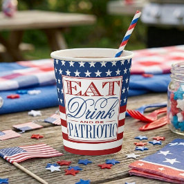 Eat, Drink & Be Patriotic | 7月4日のパーティー 紙コップ