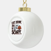 Eat Drink Be Scary Halloween Pumpkin Creative Styl セラミックボールオーナメント (右)