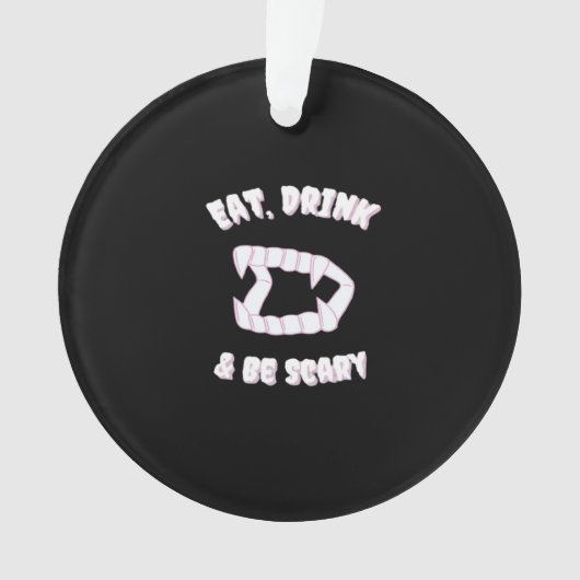 Eat Drink Be Scary Vampire Minimalist Style オーナメント (正面)