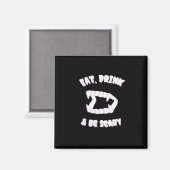 Eat Drink Be Scary Vampire Minimalist Style マグネット (正面/裏面)