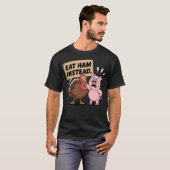 Eat Ham Instead Turkey and Pig Funny Thanksgiving Tシャツ (正面フル)