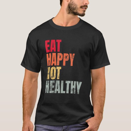 Eat Happy Not Healthy Vintage Tシャツ (正面)