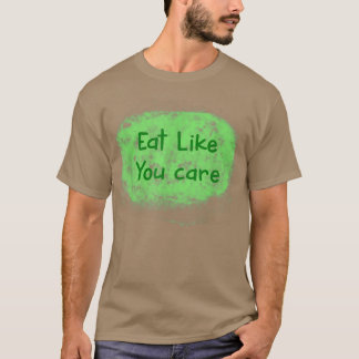 Eat Like You Care Vegan Tshirt Tシャツ