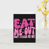 Eat Me Out Don’t Stress Me Out Apparel  カード (黄色い花)