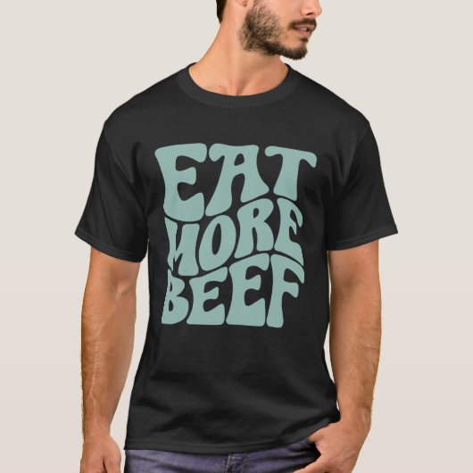 Eat More Beef Support Local Farmers Farming Farmer Tシャツ (正面)