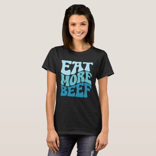 Eat More Beef Support Local Farmers Farming Farmer Tシャツ (正面フル)