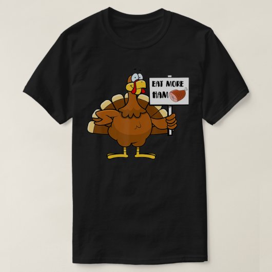 Eat More Ham Funny Turkey Tee Thanksgiving Day Hol Tシャツ (デザイン正面)