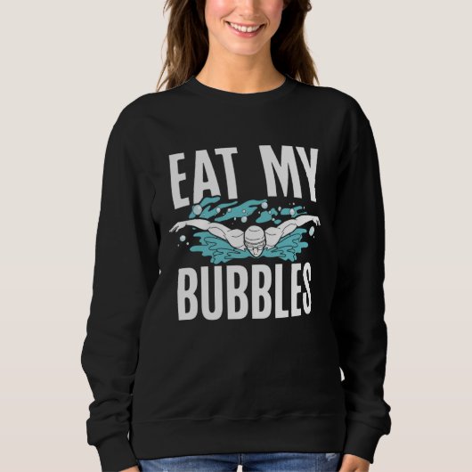 Eat My Bubbles Swim Coach Swimming スウェットシャツ (正面)
