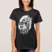 Eat My Dust Dirt Biker Enduro Motorcycle Dirt Biki Tシャツ (正面)