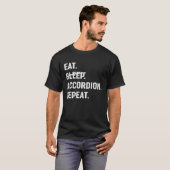 Eat No Sleep Accordion Repeat Accordions Instrumen Tシャツ (正面フル)