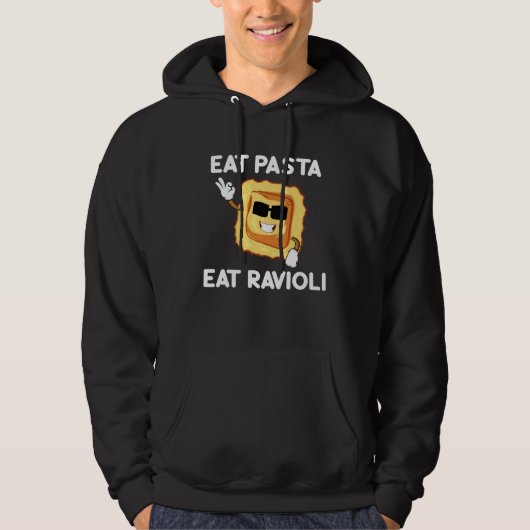 Eat Pasta Eat Ravioli Quotes About Italian Foodie  パーカ (正面)
