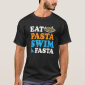 Eat Pasta Swim Fasta            Tシャツ (正面)