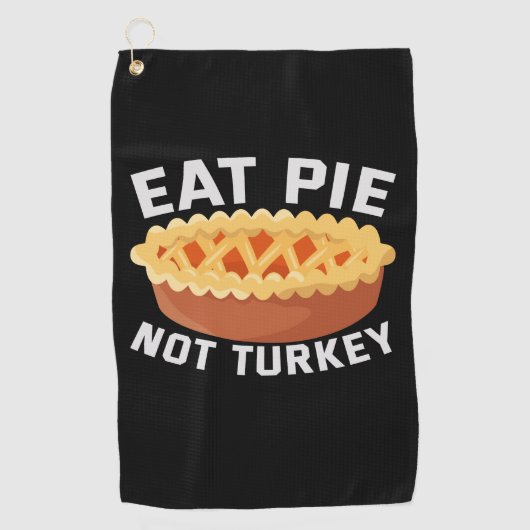 Eat Pie Not Turkey Funny Vegan Thanksgiving Lovers ゴルフタオル (正面)