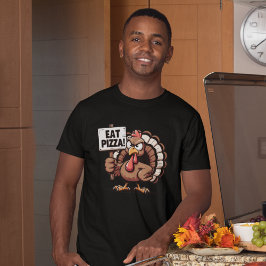 Eat Pizza, Fun Thanksgiving turkey Tシャツ