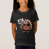 Eat Pizza, Funny Thanksgiving turkey Tシャツ (正面)