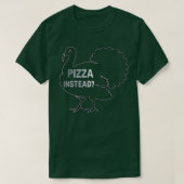 Eat Pizza Instead Thanksgiving Turkey Funny Fall P Tシャツ (デザイン正面)