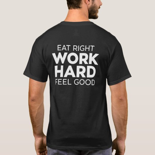 Eat Right Work Hard Feel Good Tee Tシャツ (裏面)