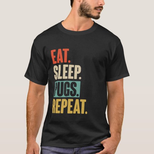 Eat Sleep パグ Repeat - レトロ ヴィンテージ パグ Tシャツ (正面)
