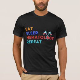 EAT SLEEP 血液学 REPEAT - #lablife Tシャツ