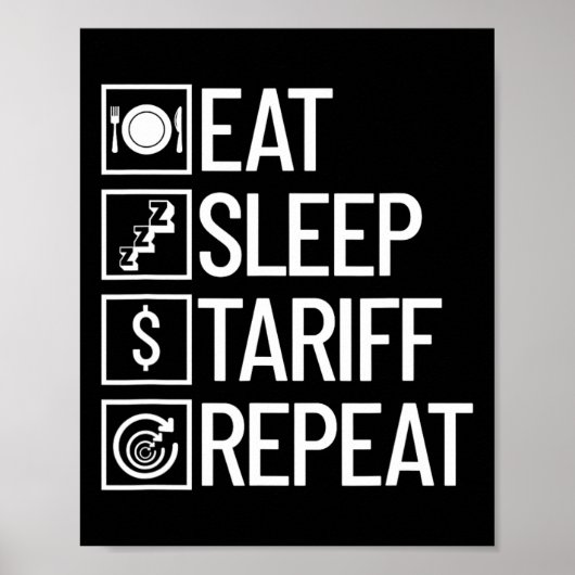 Eat Sleep 関税 Repeat おもしろ トランプ 関税 ポスター (正面)