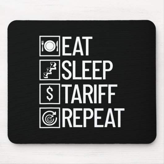 Eat Sleep 関税 Repeat おもしろ トランプ 関税 マウスパッド (正面)