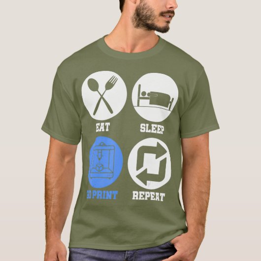 Eat Sleep 3D Print Repeat 3D Printing 3D Printer Tシャツ (正面)