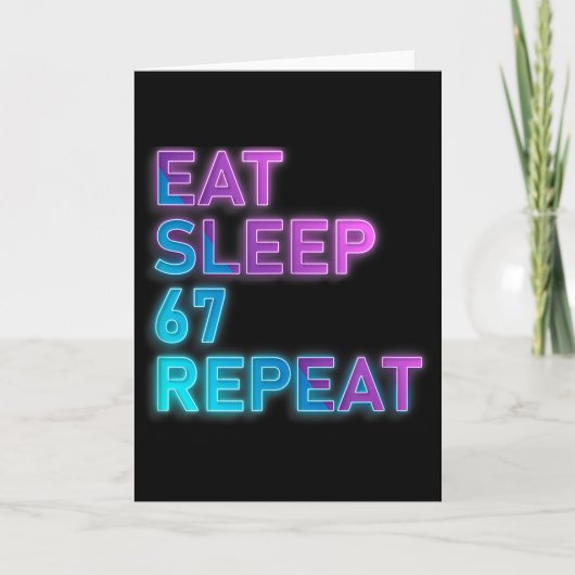 Eat Sleep 67 Repeat カラフル 67 ミーム スラング 6 7 ブラ カード (正面)