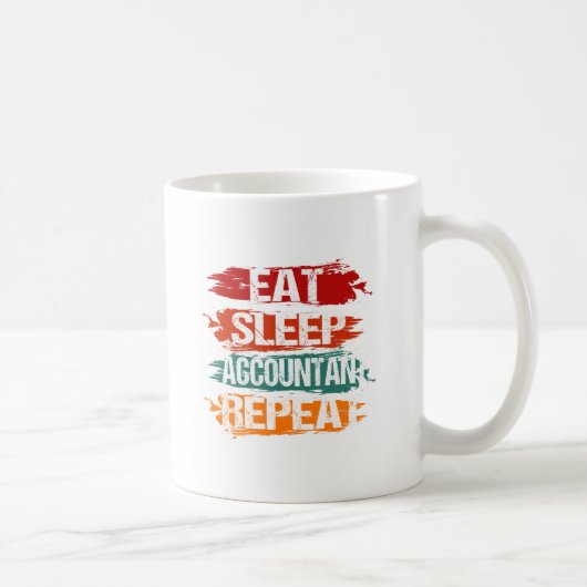Eat, Sleep, Accountant, Repeat コーヒーマグカップ (右)