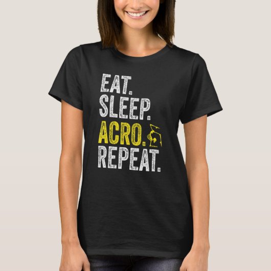 Eat Sleep Acro Repeat Acrobat Gymnastics Funny Ske Tシャツ (正面)