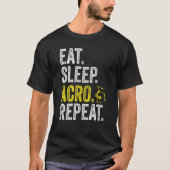 Eat Sleep Acro Repeat Acrobat Gymnastics Funny Ske Tシャツ (正面)