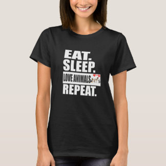 Eat Sleep  Animals Repeat Dog Horse Cat Tシャツ