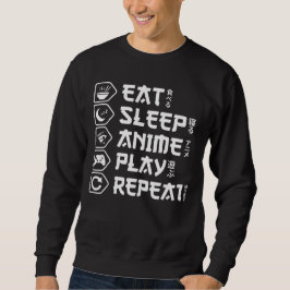 Eat Sleep Anime Play Repeat Otaku Anime Lifestyle スウェットシャツ