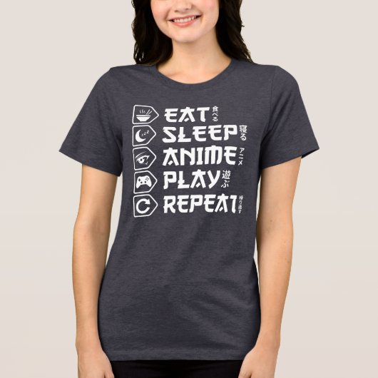 Eat Sleep Anime Play Repeat Otaku Anime Lifestyle トライブレンドＴシャツ (正面)