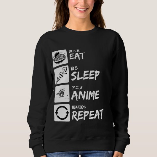 EAT SLEEP ANIME REPEAT スウェットシャツ (正面)