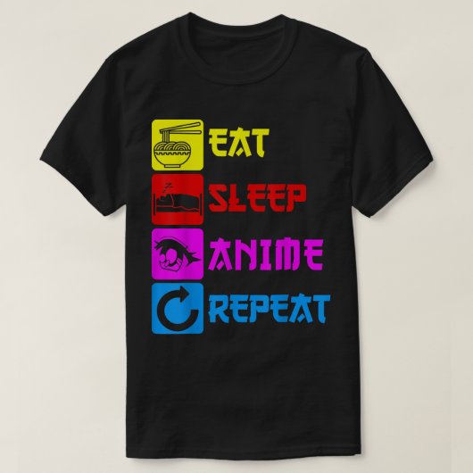 Eat Sleep Anime Repeat Manga Japan Saying Cosplay Tシャツ (デザイン正面)