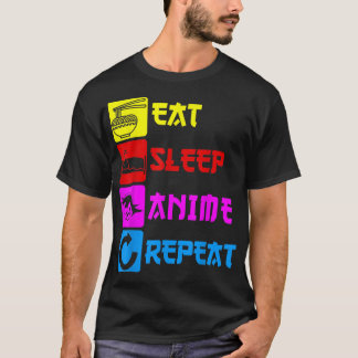 Eat Sleep Anime Repeat Manga Japan Saying Cosplay Tシャツ