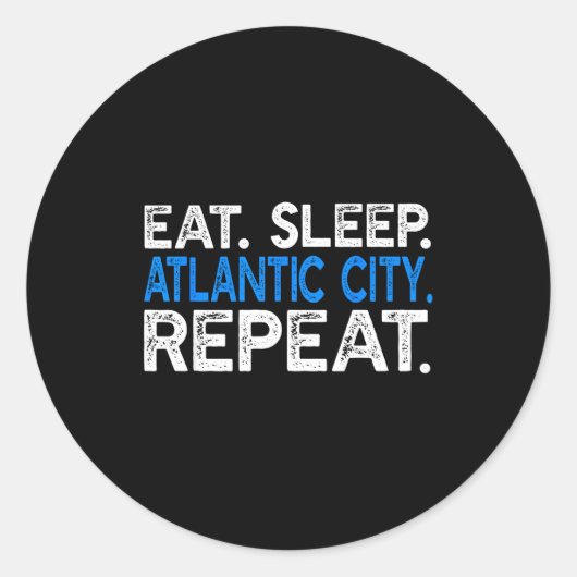 Eat Sleep Atlantic City Repeat - Funny New Jersey  ラウンドシール (正面)