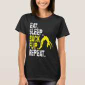 Eat Sleep Back Flip Repeat Acrobat Gymnastics Tシャツ (正面)