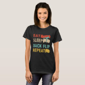 Eat Sleep Back Flip Repeat Backflip parkour Class Tシャツ (正面フル)