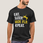 Eat Sleep Backflip Repeat Acrobatic Gymnastics Co Tシャツ (正面)