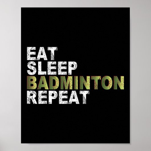 Eat Sleep Badminton Repeat  ポスター (正面)